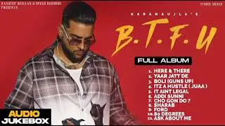 B.T.F.U FULL ALBUM all songs