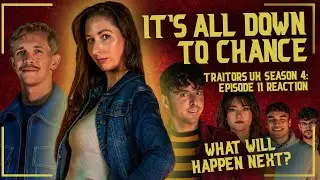 It's all down to CHANCE | Traitors UK Season 4 - Episode 11 Reaction