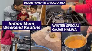 Indian Mom Full Day Weekend Routine~ Winter Special Breakfast & Gajar Halwa~ Real Homemaking Vlogs