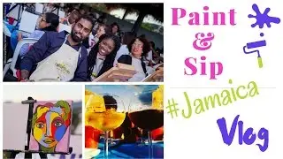 VLOG #2 | Paint & Sip JAMAICA