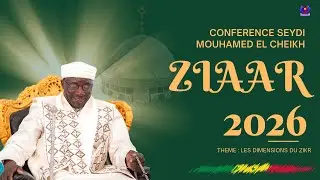 Ziarra 2026 : Conf&eacute;rence de Seydi Mouhamed El Cheikh