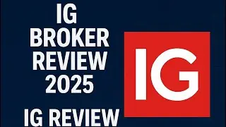 IG  Broker Review 2025 | IG Review 2025