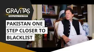 Gravitas: Terror Politics in Pakistan: Opposition blocks Imran Khan's FATF bills