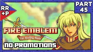 Igrene's On The Team! Let's Play Fire Emblem 6: Binding Blade (No Promotions Run) | Part 45