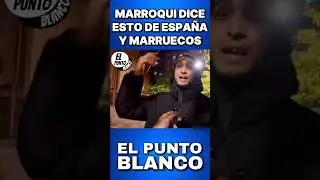 UN MARROQUI DICE ESTO DE ESPA&Ntilde;A Y MARRUECOS #shorts #vox #abascal #marruecos #espa&ntilde;a #sanchez