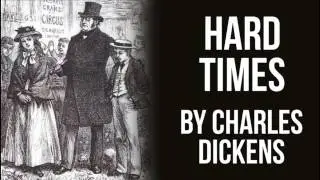 Hard Times FULL Audiobook by Charles Dickens   Hard Times Audiobook All Chapters