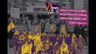 Serap Avcı davasında meşru müdafaa kararı | Serap İçin Feministler süreci anlattı