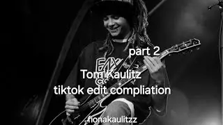 Tom Kaulitz | edit compliation tiktok | 5 minute | fionakaulitzz