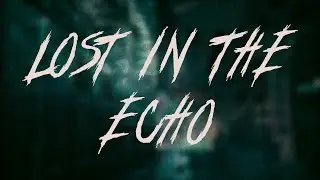 Linkin Park - LOST IN THE ECHO | Lyrics
