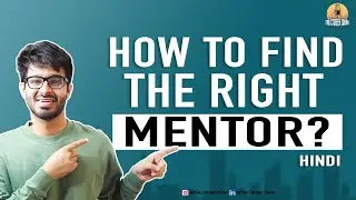 How to find a MENTOR? | Importance of Mentorship | The Career Show Hindi