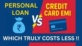 Personal Loan vs Credit Card EMI &mdash; Which Is Cheaper? | Real Cost Comparison Explained @Personaltax 