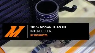 2016-2019 Nissan Titan XD 5.0L Cummins Intercooler Installation Guide by Mishimoto