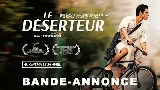 LE DÉSERTEUR de Dani Rosenberg | Bande annonce officielle