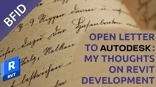 Open Letter to Autodesk 2022: My Thoughts on Revit Development