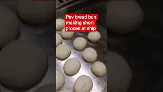 pav bread making short video at ship #viralvideo #2025shorts #food #travel #shipping