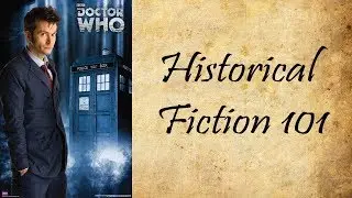 Historical Fiction 101: Doctor Who History Episodes