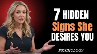 7 Hidden Signals a Woman Sends When She DESIRES You (She'll NEVER Admit This!) || love psychology