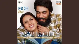 Sab Kuchh (From 
