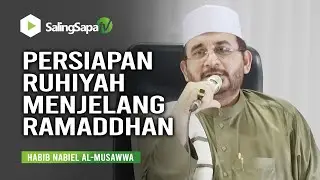 Habib Nabiel Al-Musawa - Persiapan Ruhiyah Menjelang Bulan Mulia