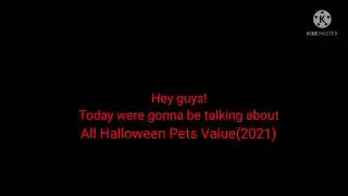 Adopt me|Roblox|All 2021 halloween pet value