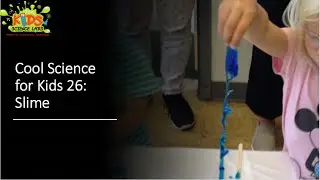 COOL SCIENCE For KIDS 26: Icky Sticky Slime (Viscosity)