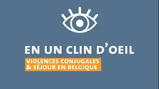Violences conjugales & séjour en Belgique – Questions/Réponses (Q&A)