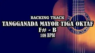 BACKING TRACK TANGGANADA MAYOR 3 OKTAF 108 BPM