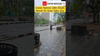 Empty Streets at Nairobi CBD ahead of Saba Saba Protest