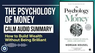 The Psychology of Money Explained | Why Behavior Matters More Than Intelligence