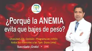 ¿Porqué la anemia evita que bajes de peso?