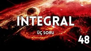 İntegral, üç soru tipi (48)