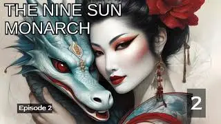 The Nine Sun Monarch   Episode 2 Audio   Warrior Lore Audiobook