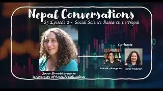 S3E2NepalConversations: Dr Sara Shneiderman, The University of British Columbia, Canada.