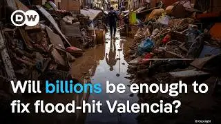 Spanish government promises €10.6 billion in aid as flood victims call out slow response | DW News