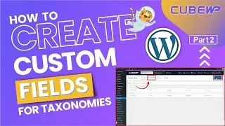 How To Create All type of Custom Fields For Taxonomy In WordPress Without Paid Plugin