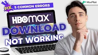How to Fix HBO Max Download Not Working | 5 Common Errors
