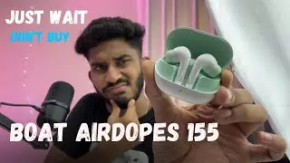 Boat Airdopes 155 Unboxing and First Impression Under ₹1199/- ☹️