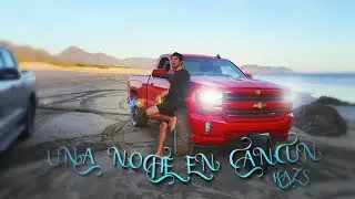 Una Noche En Canc&uacute;n - Kazs (Video Official)