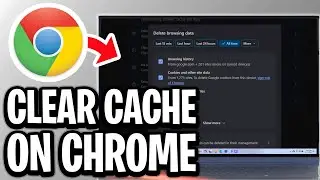 How To Clear Cache On Chrome - Full Guide