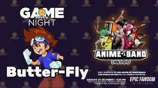 Butter-Fly - Digimon | AnimeBand | Taco Game Condesa
