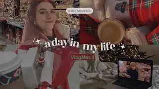 Cerrando capítulos, compras navideñas y melancolía I Vlogmas Capítulo 2 I Baby Macabra