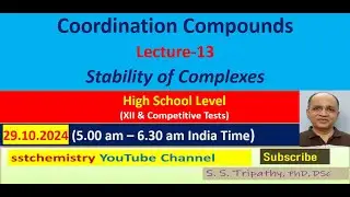 Coordination Chemistry for Class XI & Competitions-Lecture-13 (CTS & Stability of Complexes)