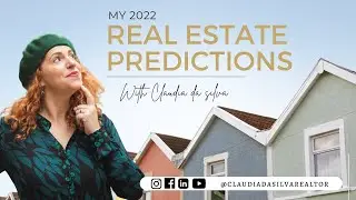 MY 2022 Real Estate PREDICTIONS