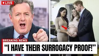 3 MINUTES AGO: Piers Morgan DROPS Surrogacy BOMBSHELL on Meghan Markle &mdash; Harry LOSES IT