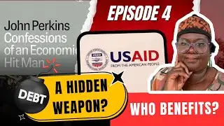 💰 The U.S. Dividend: Washington&rsquo;s Profit from Global Debt | Africa&rsquo;s Debt Crisis (Economic Hitman)
