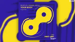 Block & Crown, Kegyi - Your Body