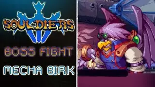Souldiers - Mecha Birk Boss Fight