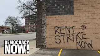#CancelRent: Tenants Demand Rent Relief & Organize Strikes as Unemployment Surges Due to COVID-19