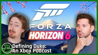 Forza Horizon 6 Is FINALLY Happening... | Defining Duke, Episode 247