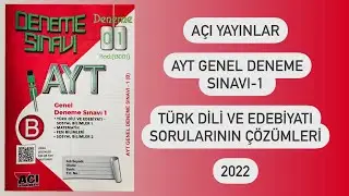 Açı Yayınları AYT Genel Deneme Sınavı -1 Türk Dili ve Edebiyatı Sorularının Çözümleri